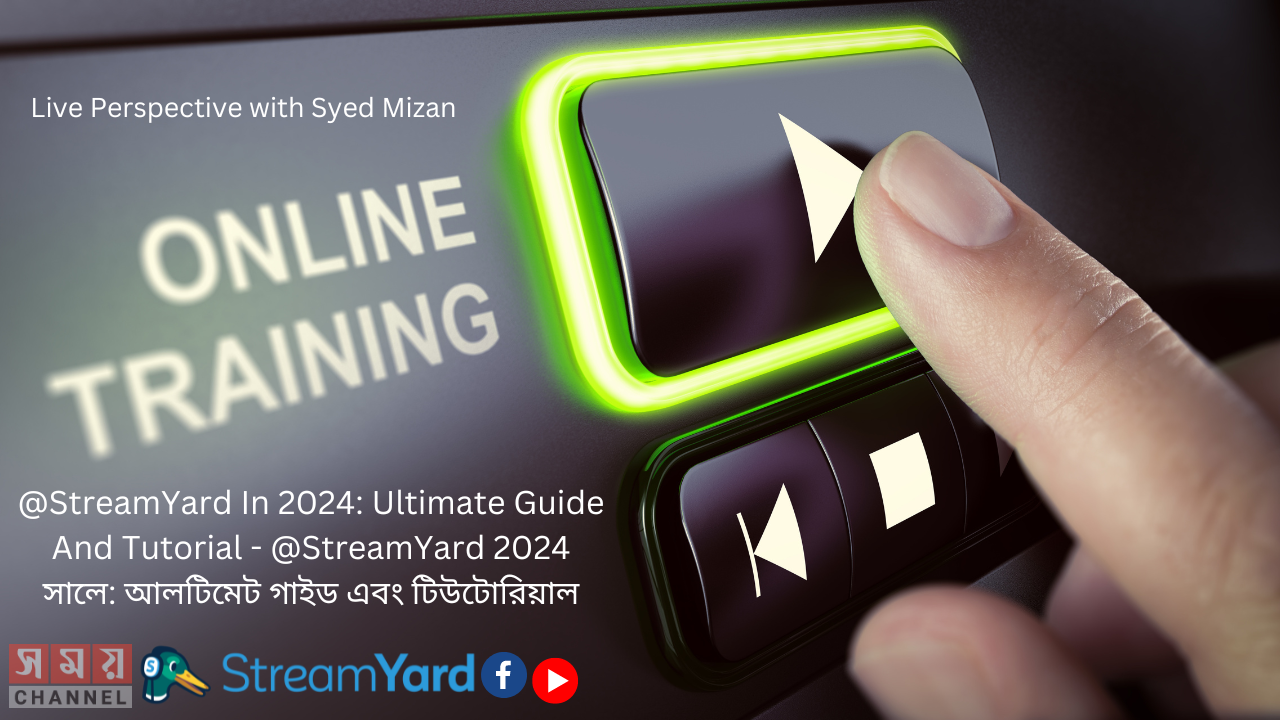 @StreamYard In 2024: Ultimate Guide And Tutorial - @StreamYard 2024 সালে: আলটিমেট গাইড এবং টিউটোরিয়াল